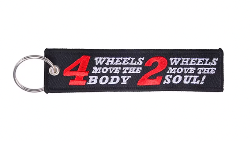 4 WHEELS MOVE THE BODY, 2 WHEELS MOVE THE SOUL - KEY TAG