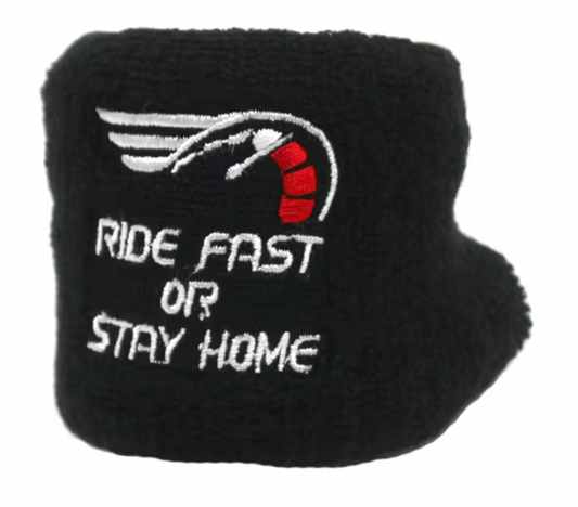 RIDE FAST OR STAY HOME - BRAKE FLUID SOCK